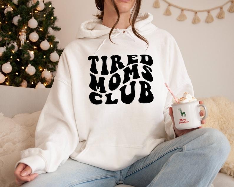 Tired Moms Club Cool Mom Mom Mom Life Moms T-Shirts, Hoodie, Sweatshirt - T-Shirt, Sweatshirt, Hoodie