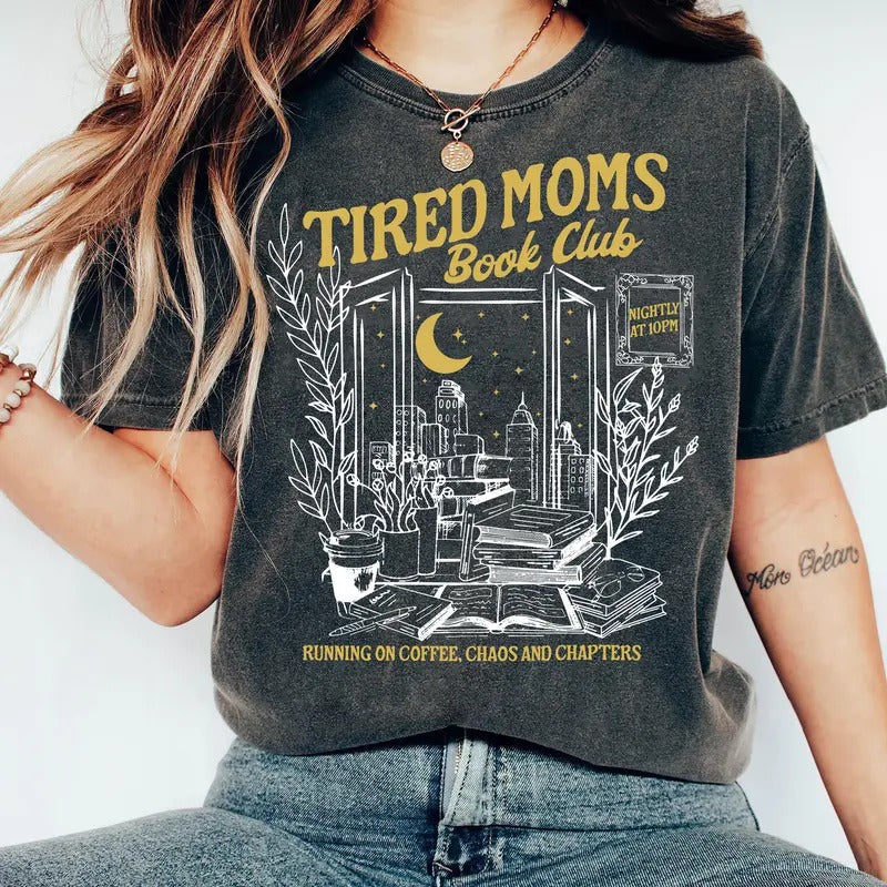Tired Moms Club Bookish Things Booktrovert Book Lover Fall Book Club Book Swag Motherhood T-Shirts, Hoodie, Sweatshirt - T-Shirt, Sweatshirt, Hoodie