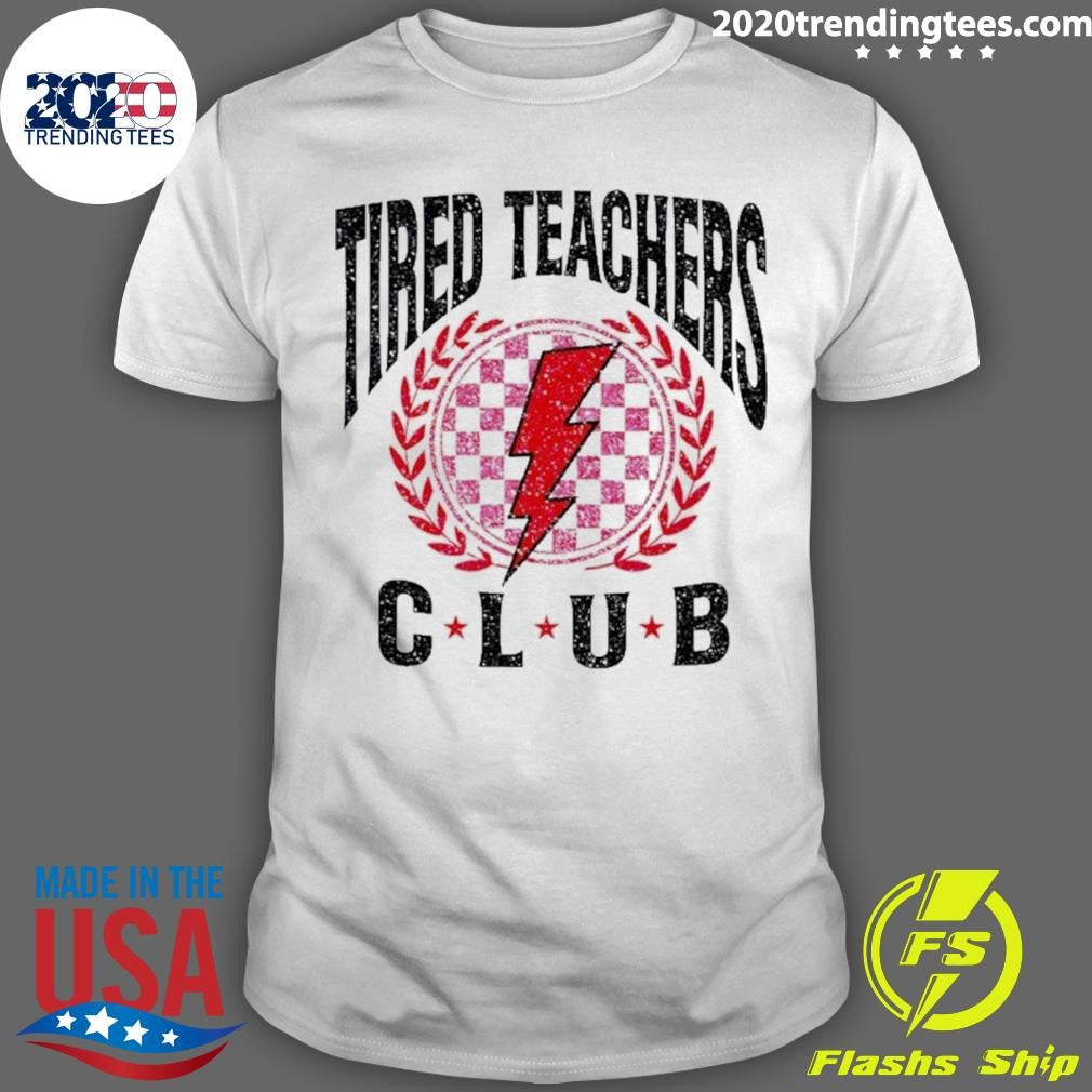Tired Teachers Club Logo Shirt Unisex T-shirt, Sweatshirt, Hoodie, Long Sleeve Tee - T-Shirt, Sweatshirt, Hoodie