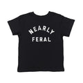Nearly Feral Funny Untamed Wild Animal Joke Young Funny Shirts Sarcastic Funny Animal Childrens Black T-Shirts, Hoodie, Sweatshirt - T-Shirt, Sweatshirt, Hoodie