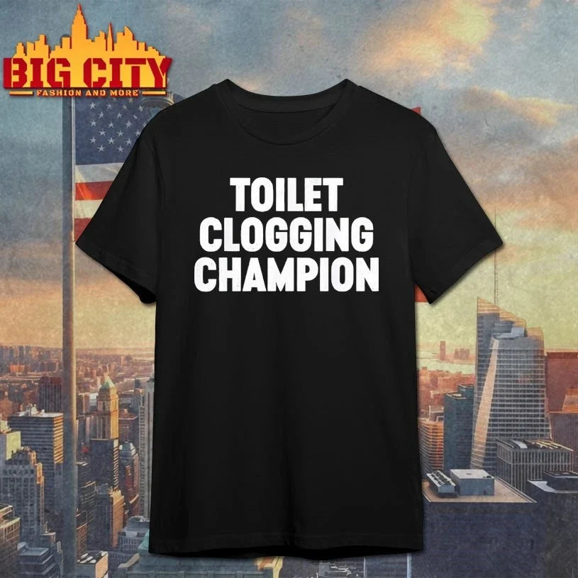 Toilet Clogging Champion shirt Unisex T-shirt, Sweatshirt, Hoodie, Long Sleeve Tee - T-Shirt, Sweatshirt, Hoodie
