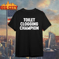 Toilet Clogging Champion shirt Unisex T-shirt, Sweatshirt, Hoodie, Long Sleeve Tee - T-Shirt, Sweatshirt, Hoodie
