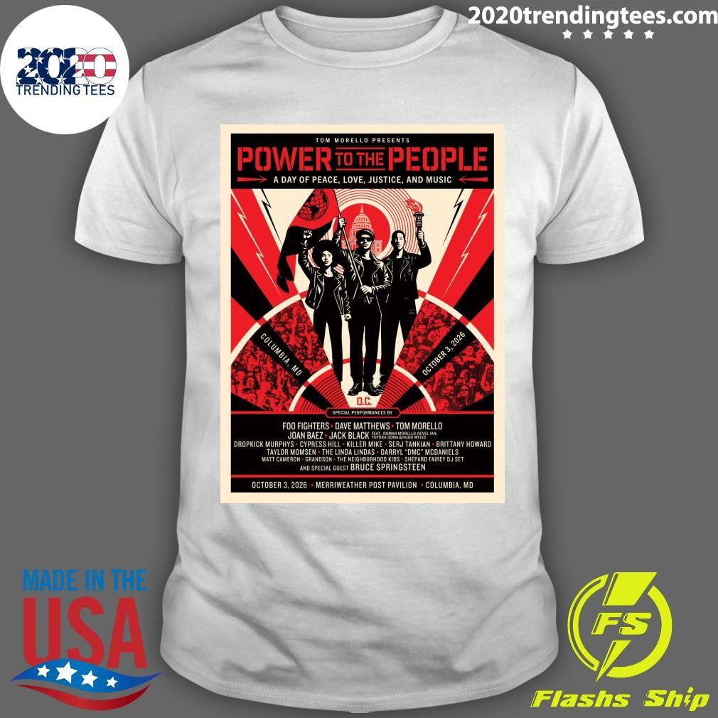 Tom Morello Announces Power To The People Festival A Celebration Of Peace, Justice, Solidarity Music And Community Action 2026 Shirt - T-Shirt, Sweatshirt, Hoodie