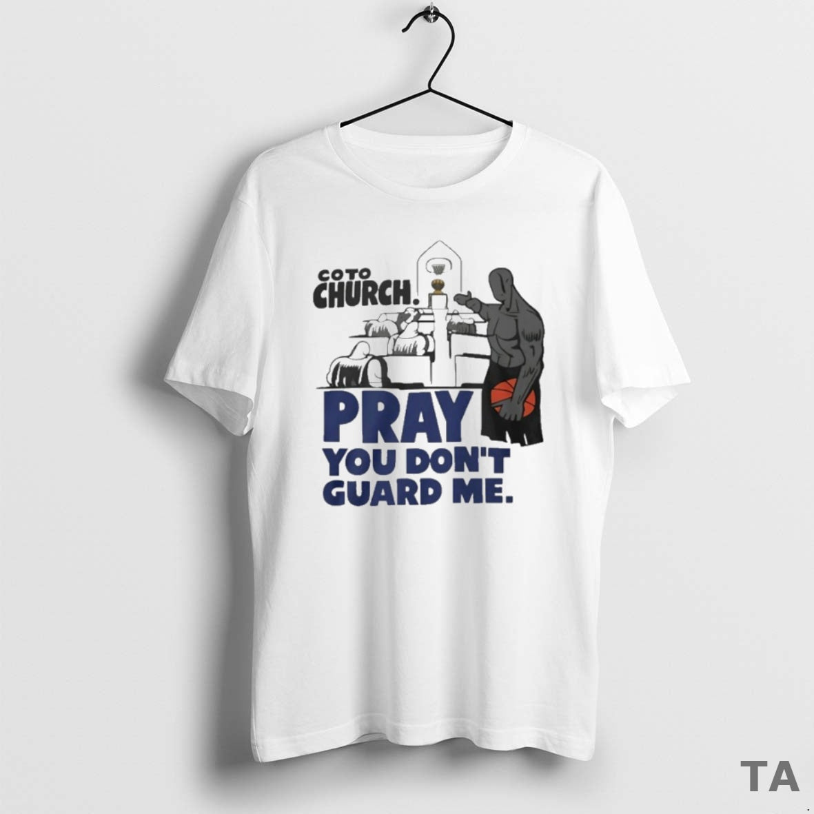 Top And1 Go Church Pray You Dont Guard Me T-Shirts, Hoodie, Sweatshirt - T-Shirt, Sweatshirt, Hoodie