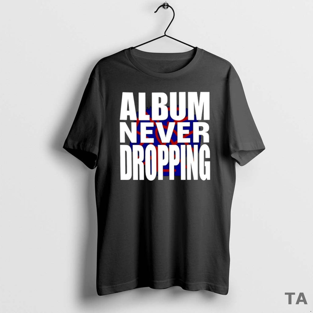 Top Asap Rocky Album Never Dropping T-Shirts, Hoodie, Sweatshirt - T-Shirt, Sweatshirt, Hoodie