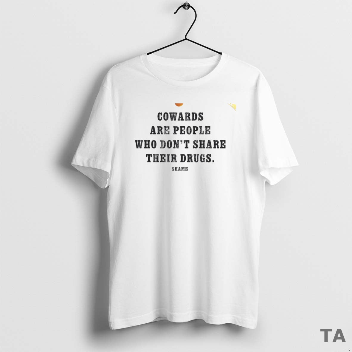 Top Cowards Are People Who Dont Share Their Drugs Shame Circle T-Shirts, Hoodie, Sweatshirt - T-Shirt, Sweatshirt, Hoodie