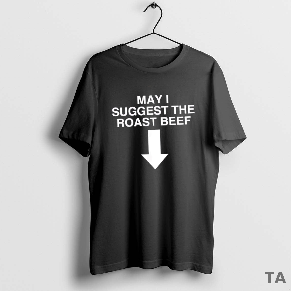 Top May I Suggest Roast Beef T-Shirts, Hoodie, Sweatshirt - T-Shirt, Sweatshirt, Hoodie