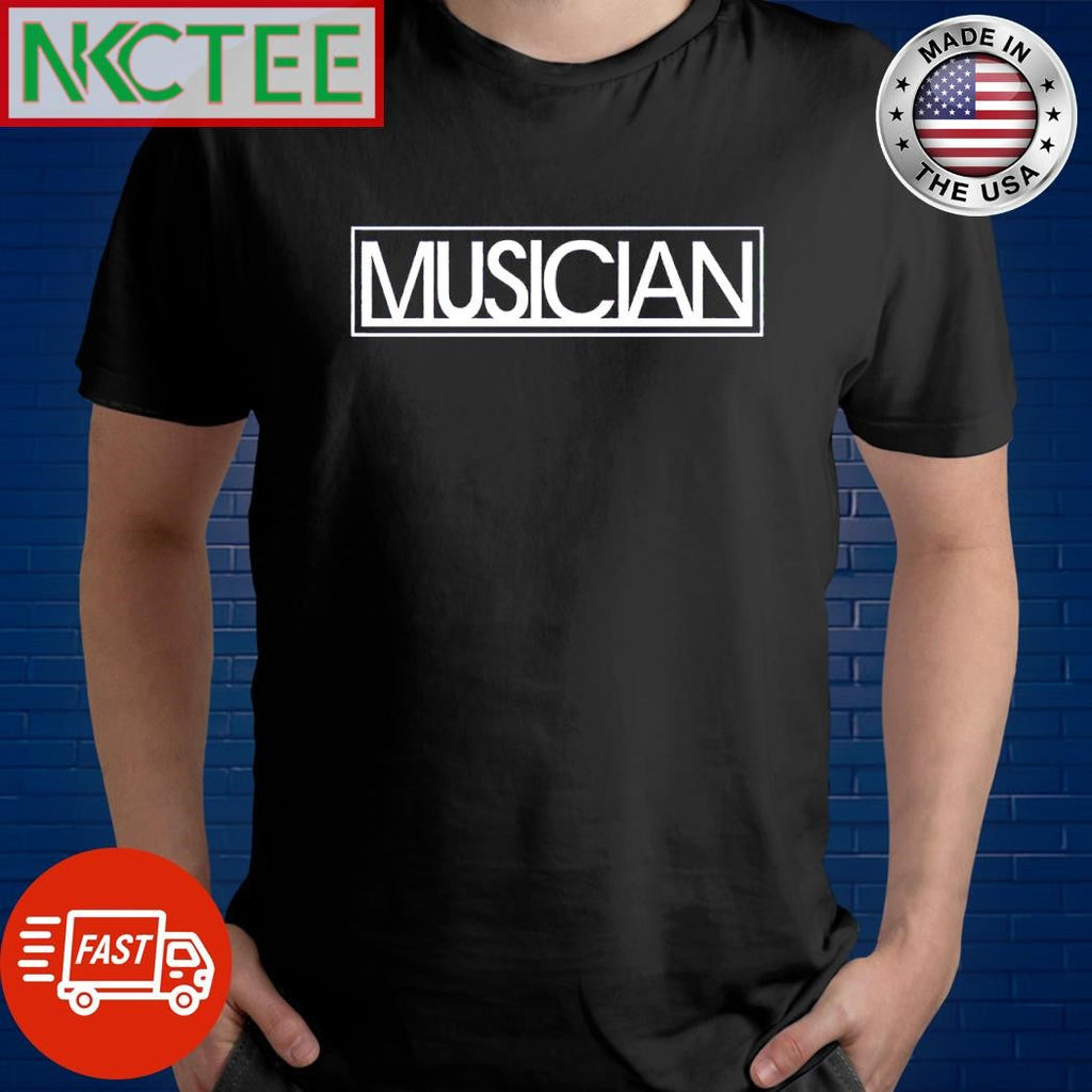 Top Musician shirt Unisex T-shirt, Sweatshirt, Hoodie, Long Sleeve Tee - T-Shirt, Sweatshirt, Hoodie