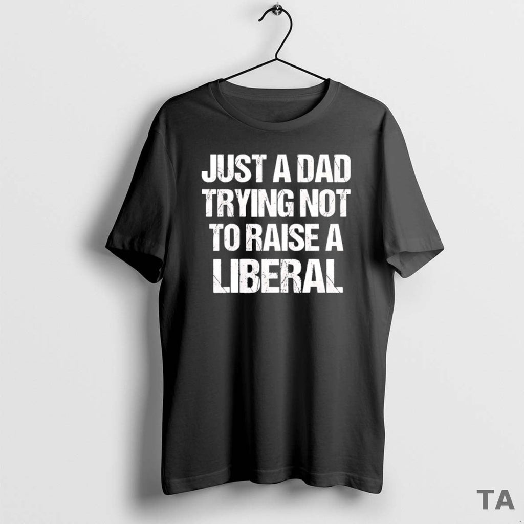 Top Zeek Arkham Just Dad Trying Not Raise Liberal T-Shirts, Hoodie, Sweatshirt - T-Shirt, Sweatshirt, Hoodie