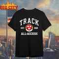Track All Access University Est 2024 Shirt Unisex T-shirt, Sweatshirt, Hoodie, Long Sleeve Tee - T-Shirt, Sweatshirt, Hoodie