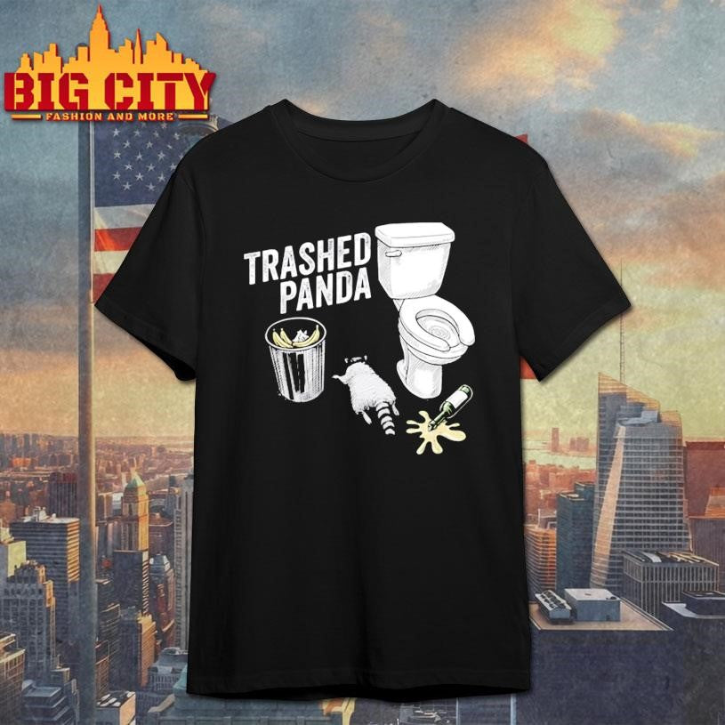 Trashed Panda Funny Drunk Raccoon Shirt Unisex T-shirt, Sweatshirt, Hoodie, Long Sleeve Tee - T-Shirt, Sweatshirt, Hoodie