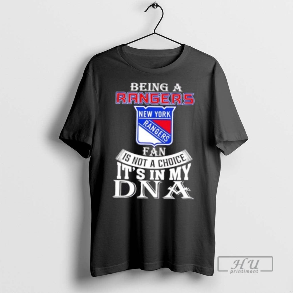 Trending Being A New York Rangers Fan Is Not A Choice Its In My Dna Unisex T-shirt, Sweatshirt, Hoodie, Long Sleeve Tee - T-Shirt, Sweatshirt, Hoodie