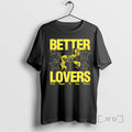 Trending Better Lovers Dont Forget Say Please T-Shirts, Hoodie, Sweatshirt - T-Shirt, Sweatshirt, Hoodie