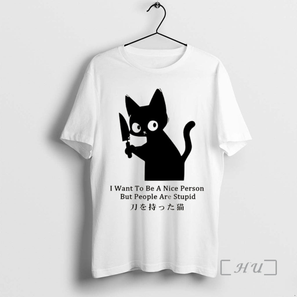 Trending Black Cat Knife Japan I Want Be Nice Person But T-Shirts, Hoodie, Sweatshirt - T-Shirt, Sweatshirt, Hoodie
