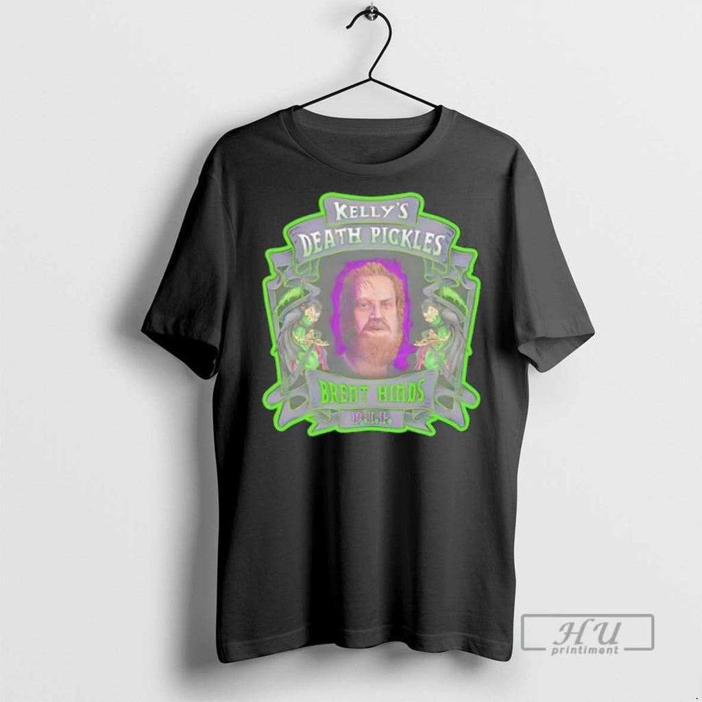 Trending Brent Hinds In Memory Kellys Death Pickles T Shirt Unisex T-shirt, Sweatshirt, Hoodie, Long Sleeve Tee - T-Shirt, Sweatshirt, Hoodie