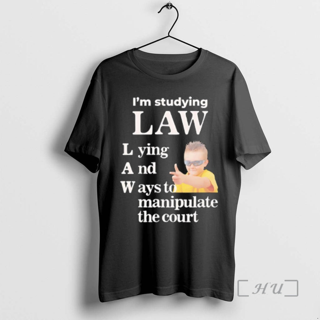 Trending Cool Boy Im Studying Law Lying Ways Manipulate Court T-Shirts, Hoodie, Sweatshirt - T-Shirt, Sweatshirt, Hoodie