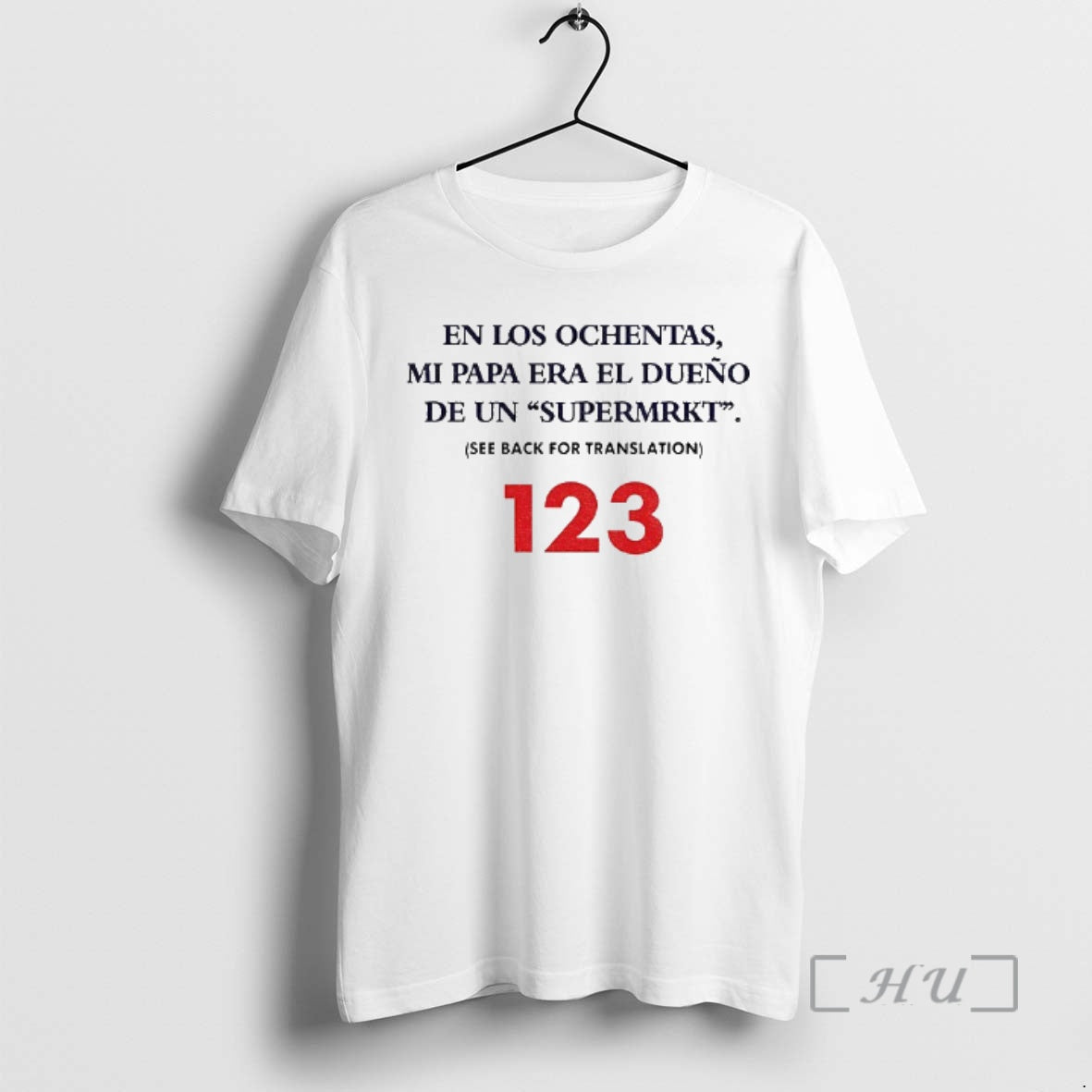 Trending En Los Ochentas Mi Papa Era El Dueno De Un Supermrkt 123 T-Shirts, Hoodie, Sweatshirt - T-Shirt, Sweatshirt, Hoodie