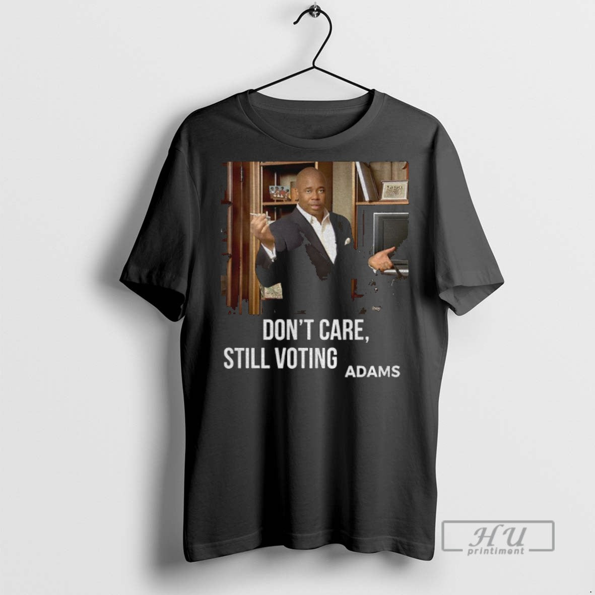 Trending Eric Adams Dont Care Still Voting Adams Photo T Shirt Unisex T-shirt, Sweatshirt, Hoodie, Long Sleeve Tee - T-Shirt, Sweatshirt, Hoodie