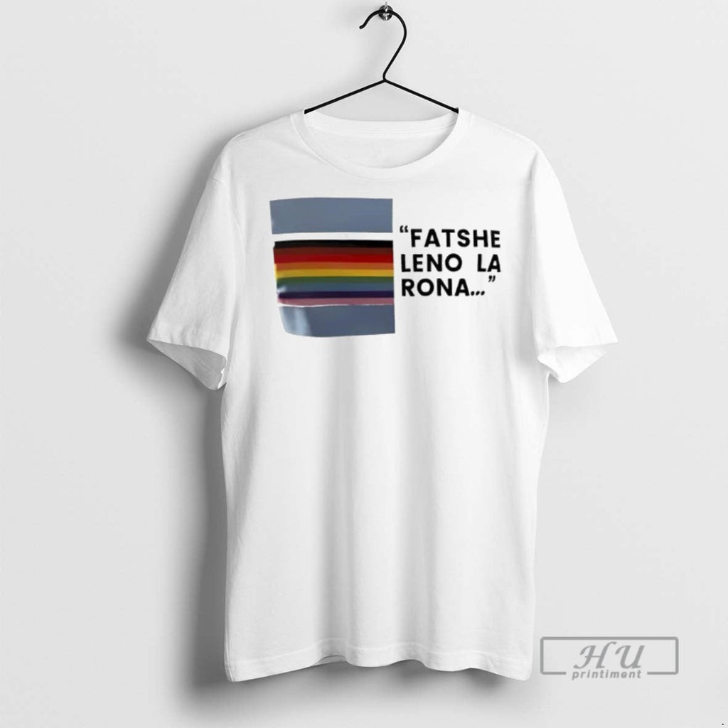 Trending Fatshe Leno La Rona Rainbow Flag Lgbt T Shirt Unisex T-shirt, Sweatshirt, Hoodie, Long Sleeve Tee - T-Shirt, Sweatshirt, Hoodie