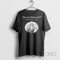 Trending Ferdinand Magellan Are We There Yet T Shirt Unisex T-shirt, Sweatshirt, Hoodie, Long Sleeve Tee - T-Shirt, Sweatshirt, Hoodie