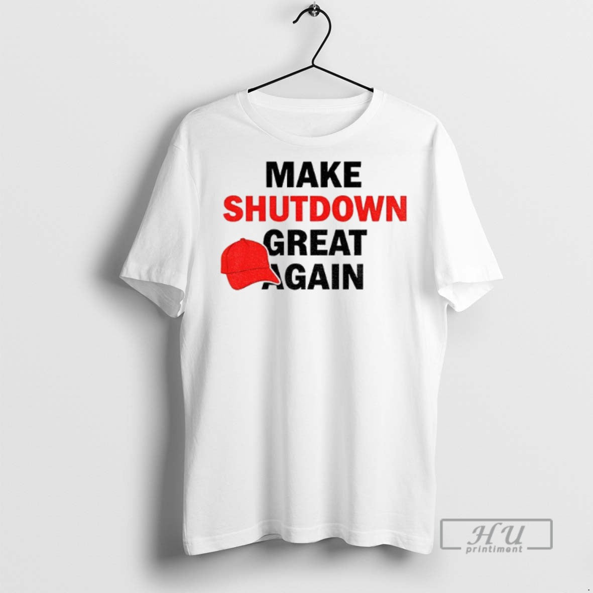 Trending Government Shutdown Maga Red Hat Make Shutdown Great Again T Shirt Unisex T-shirt, Sweatshirt, Hoodie, Long Sleeve Tee - T-Shirt, Sweatshirt, Hoodie