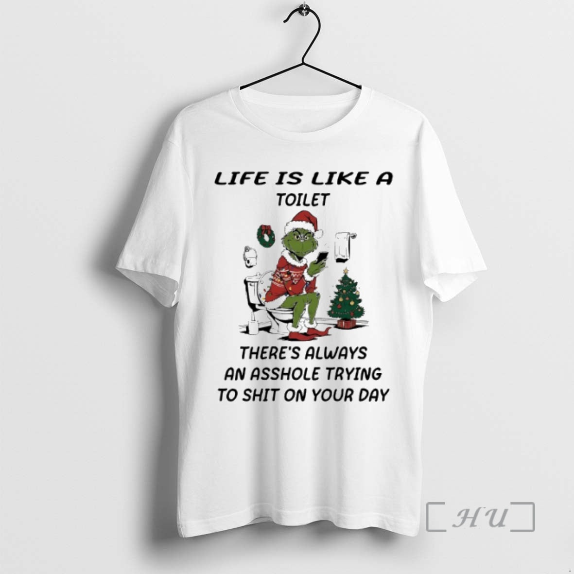 Trending Grinch Decorations Life Is Compared Toilet T-Shirts, Hoodie, Sweatshirt - T-Shirt, Sweatshirt, Hoodie