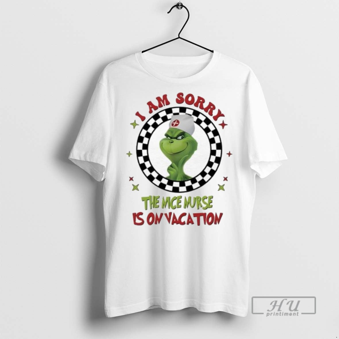 Trending Grinch Nurse I Am Sorry The Nice Nurse Is On Vacation T Shirt Unisex T-shirt, Sweatshirt, Hoodie, Long Sleeve Tee - T-Shirt, Sweatshirt, Hoodie