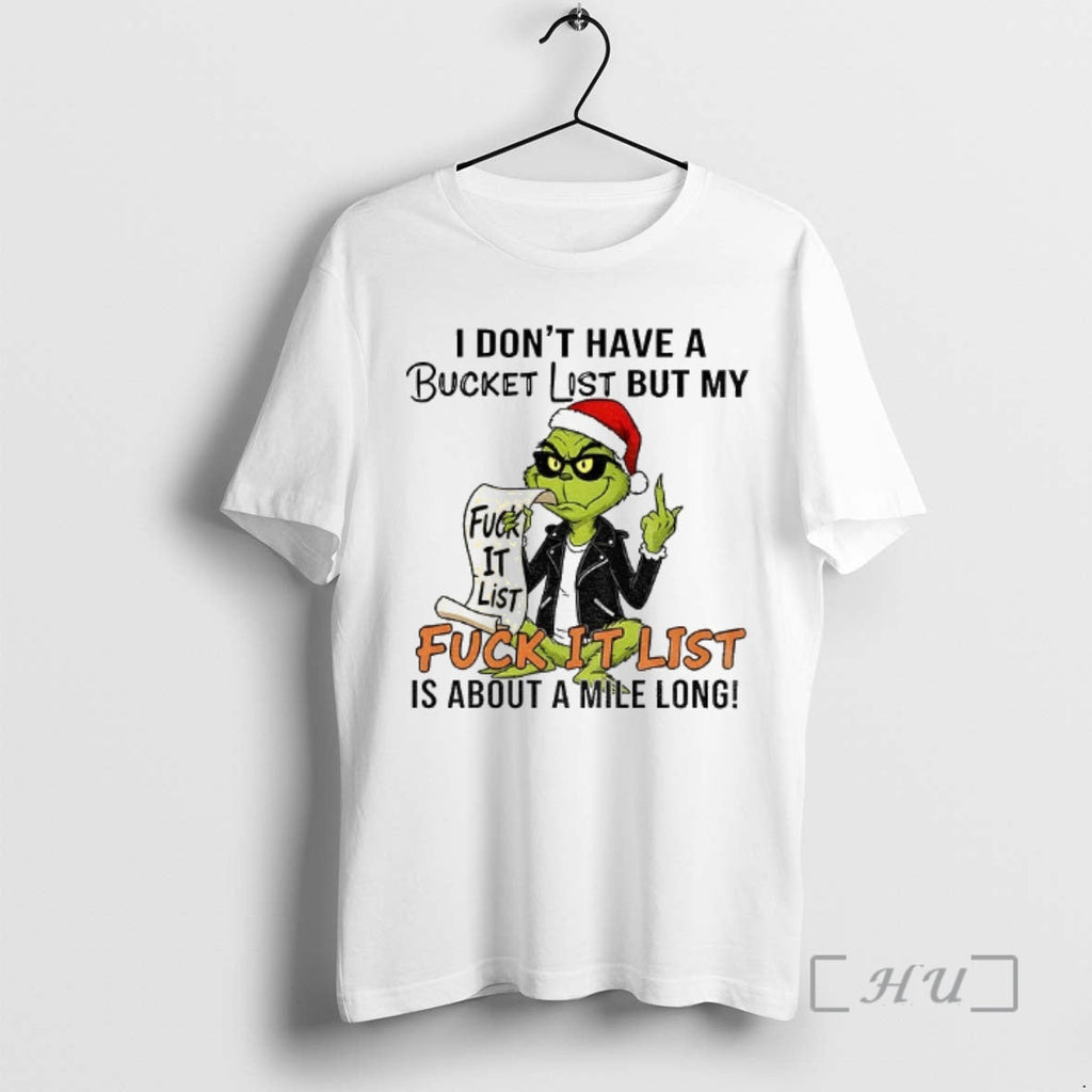 Trending Grinch Santa Middle Finger I Dont Have Bucket List But My Fuck T-Shirts, Hoodie, Sweatshirt - T-Shirt, Sweatshirt, Hoodie