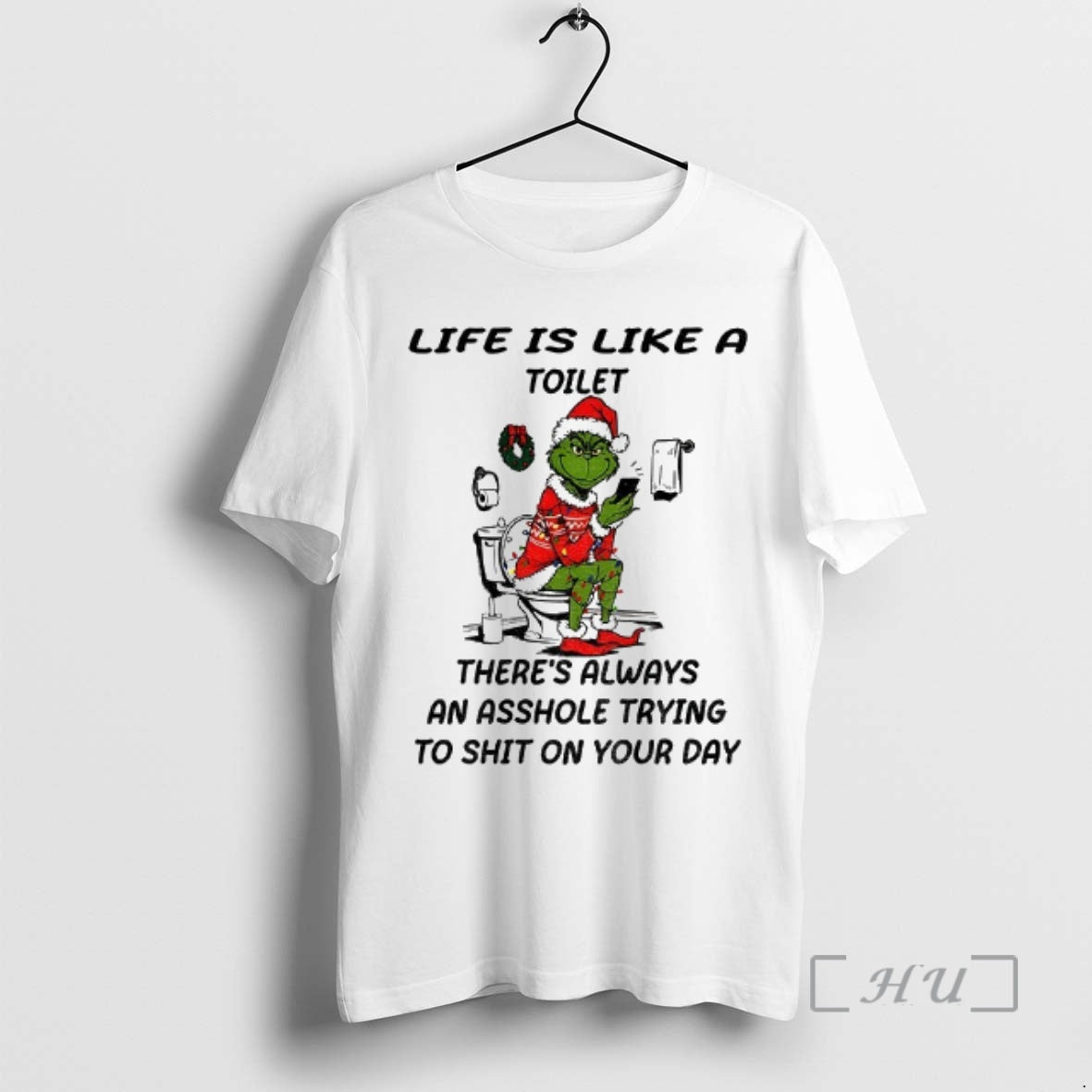 Trending Grinch Santa Toilet Life Is Like Toilet Theres Always Asshole Trying T-Shirts, Hoodie, Sweatshirt - T-Shirt, Sweatshirt, Hoodie