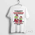 Trending Grinch Santa You Cant Scare Me I Have Crazy Daughter She Has Anger T-Shirts, Hoodie, Sweatshirt - T-Shirt, Sweatshirt, Hoodie
