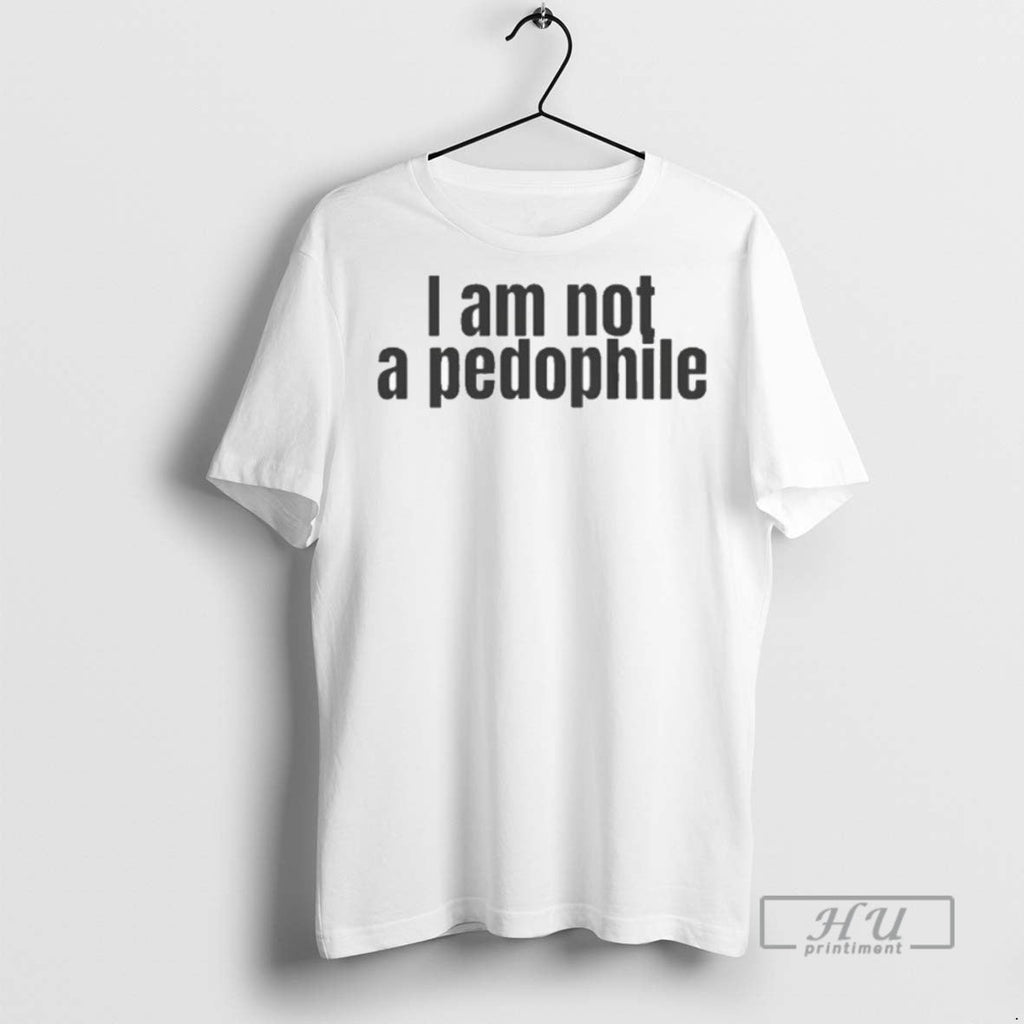 Trending I Am Not A Pedophile T Shirt Unisex T-shirt, Sweatshirt, Hoodie, Long Sleeve Tee - T-Shirt, Sweatshirt, Hoodie