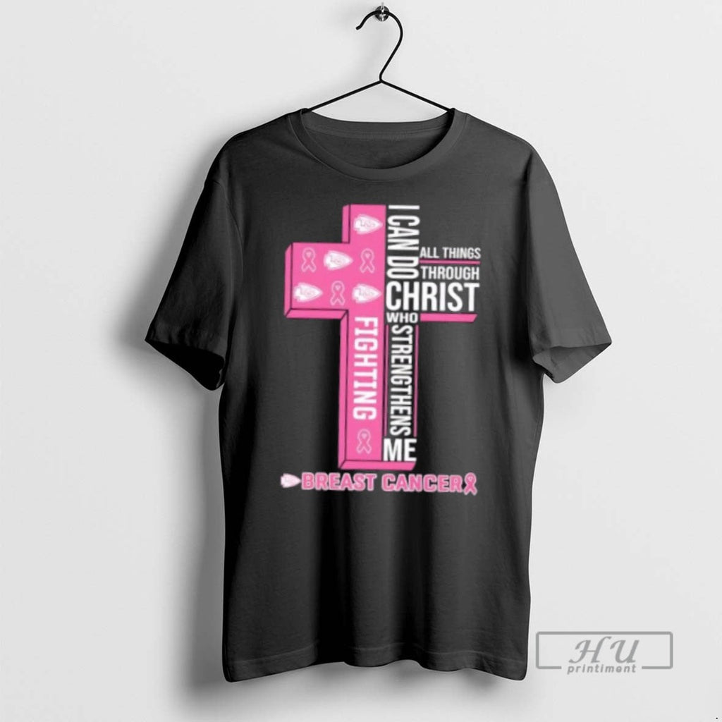 Trending I Can Do All Things Through Christ Who Strengthens Me Breast Cancer Kansas City Unisex T-shirt, Sweatshirt, Hoodie, Long Sleeve Tee - T-Shirt, Sweatshirt, Hoodie