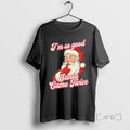 Trending Im So Good Santa Came Twice Chirstmas T-Shirts, Hoodie, Sweatshirt - T-Shirt, Sweatshirt, Hoodie