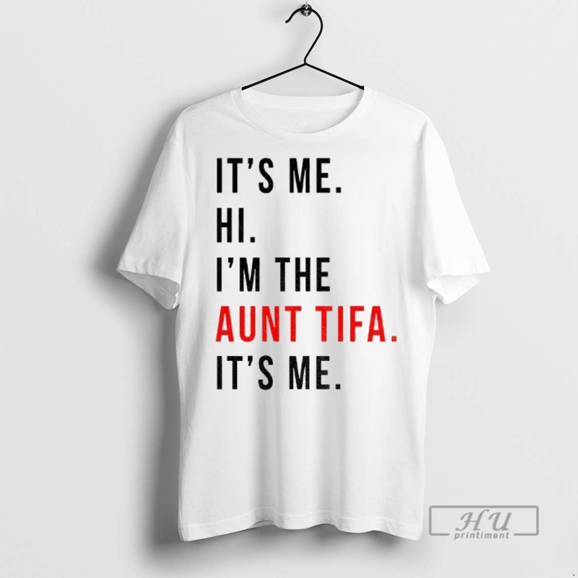 Trending Its Me Hi Im The Aunt Tifa Its Me Fight Fascists T Shirt Unisex T-shirt, Sweatshirt, Hoodie, Long Sleeve Tee - T-Shirt, Sweatshirt, Hoodie