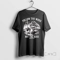 Trending Lord Hosts Follow Word Not Herd Isaiah 8 11 13 T-Shirts, Hoodie, Sweatshirt - T-Shirt, Sweatshirt, Hoodie