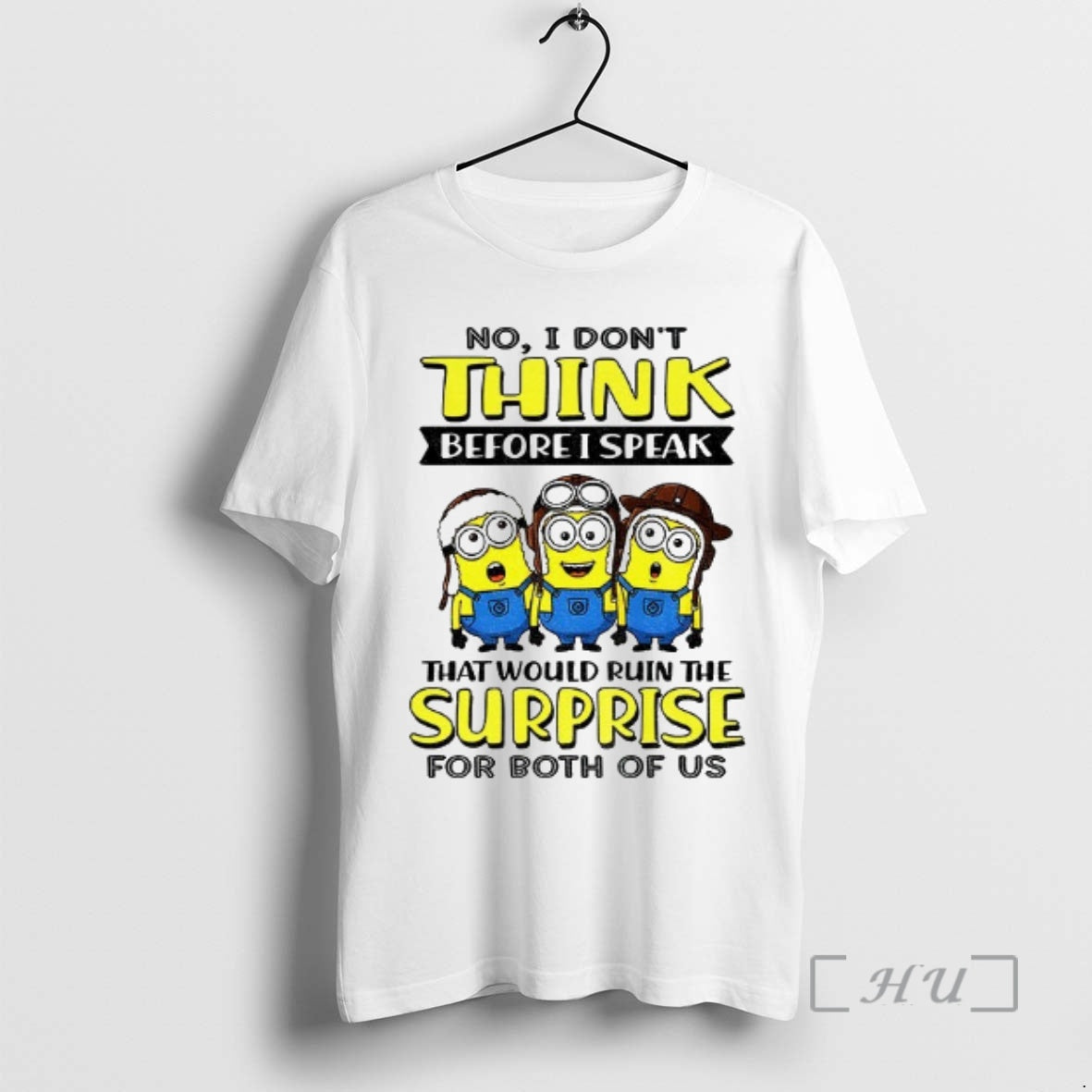Trending Minion No I Dont Think Before I Speak That Would Ruin Surprise T-Shirts, Hoodie, Sweatshirt - T-Shirt, Sweatshirt, Hoodie