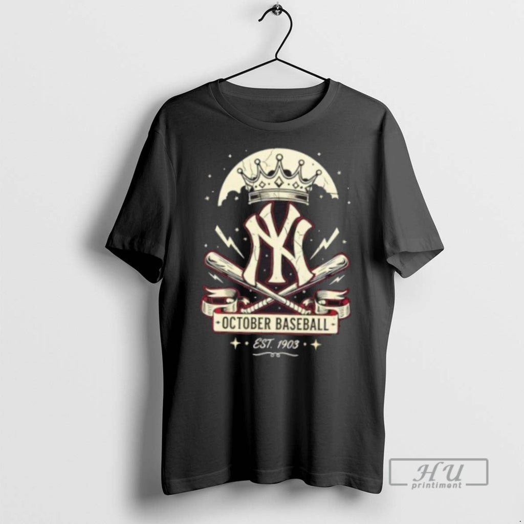 Trending New York Yankees October Baseball Est 1903 T Shirt Unisex T-shirt, Sweatshirt, Hoodie, Long Sleeve Tee - T-Shirt, Sweatshirt, Hoodie