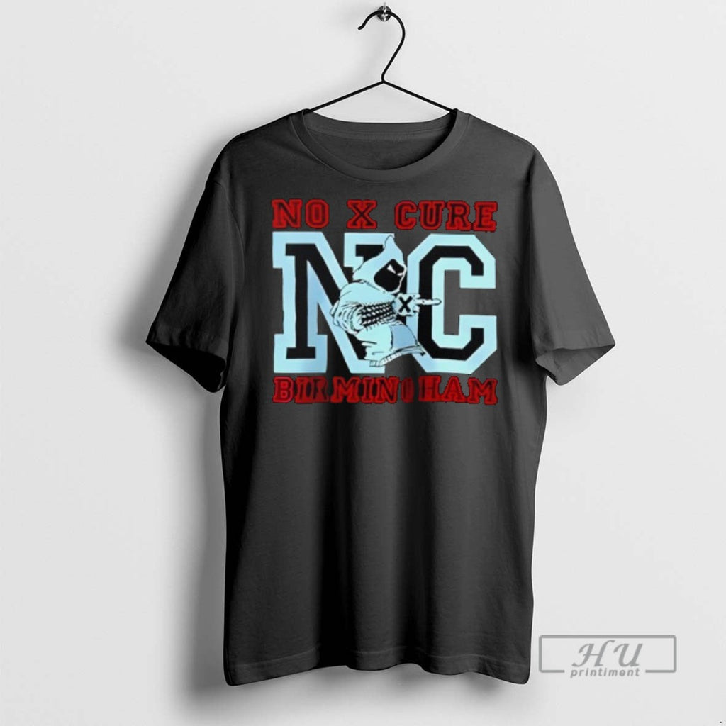 Trending No Cure Birmingham T Shirt Unisex T-shirt, Sweatshirt, Hoodie, Long Sleeve Tee - T-Shirt, Sweatshirt, Hoodie