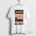 Trending Oasisinet Roll With It Single T Shirt Unisex T-shirt, Sweatshirt, Hoodie, Long Sleeve Tee - T-Shirt, Sweatshirt, Hoodie