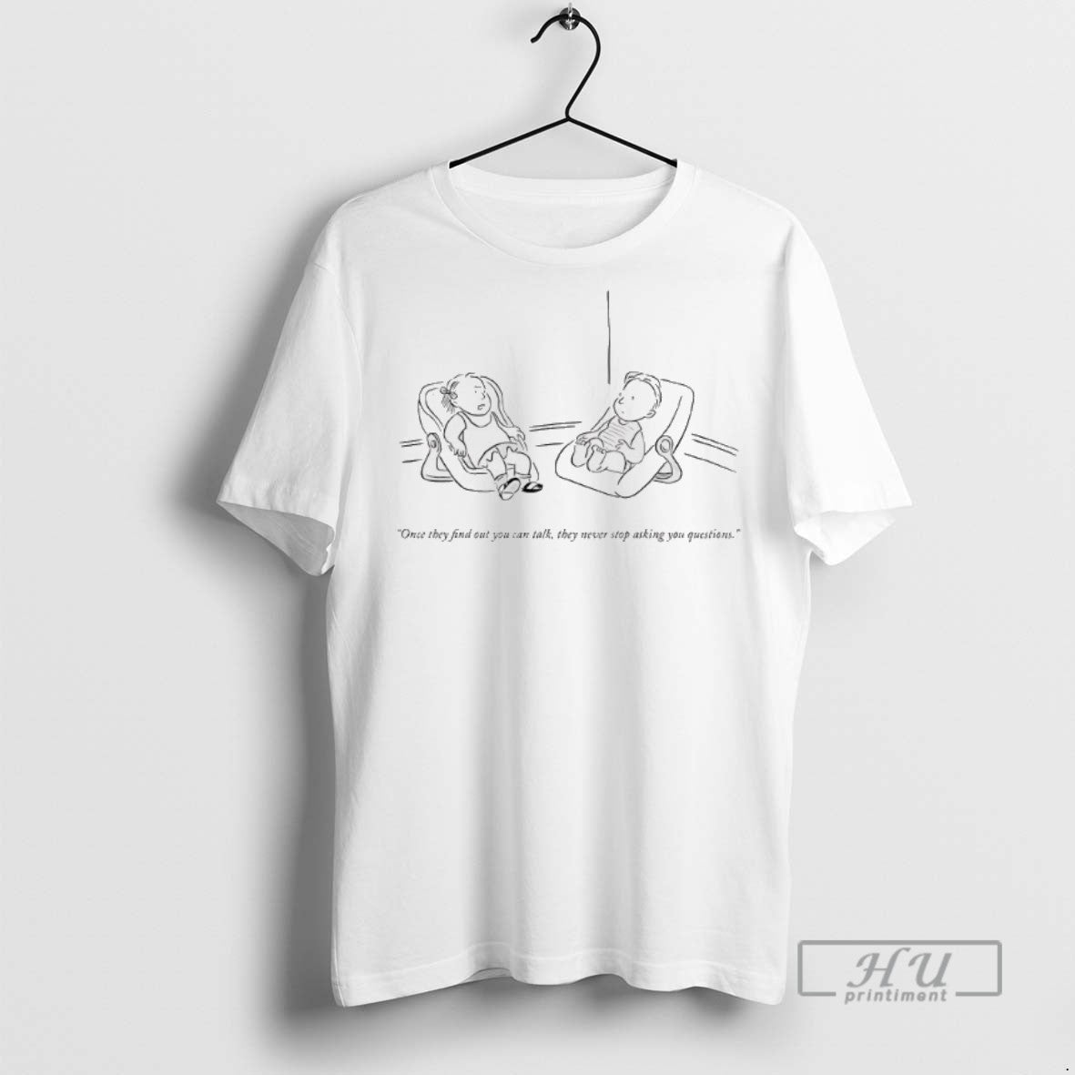 Trending Once They Find Out You Can Talk They Never Stop Asking You Question Unisex T-shirt, Sweatshirt, Hoodie, Long Sleeve Tee - T-Shirt, Sweatshirt, Hoodie