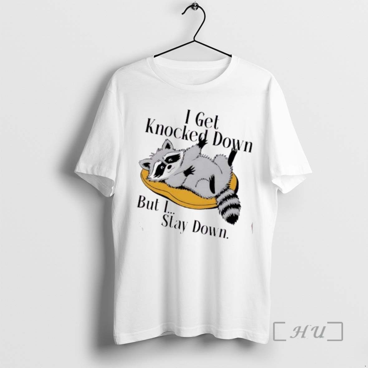 Trending Raccoon Meme I Get Knocked Down But I Stay Down T-Shirts, Hoodie, Sweatshirt - T-Shirt, Sweatshirt, Hoodie