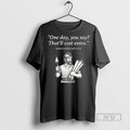 Trending Roman Contractor One Day You Say Thatll Cost Extra T Shirt Unisex T-shirt, Sweatshirt, Hoodie, Long Sleeve Tee - T-Shirt, Sweatshirt, Hoodie