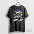 Trending Save A Horse Ride A Panther T Shirt Unisex T-shirt, Sweatshirt, Hoodie, Long Sleeve Tee - T-Shirt, Sweatshirt, Hoodie