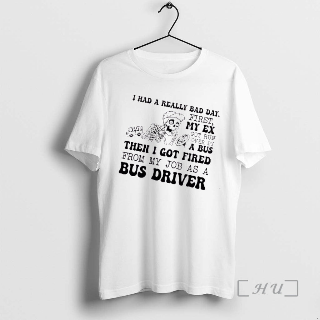 Trending Skeleton I Had Really Bad Day First My Ex Got Run Over Then T-Shirts, Hoodie, Sweatshirt - T-Shirt, Sweatshirt, Hoodie