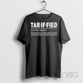 Trending Tariffied Definition Meaning Anti Trump Trade War Satire T Shirt Unisex T-shirt, Sweatshirt, Hoodie, Long Sleeve Tee - T-Shirt, Sweatshirt, Hoodie
