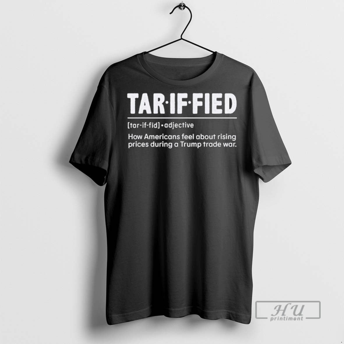 Trending Tariffied Definition Meaning Anti Trump Trade War Satire T Shirt Unisex T-shirt, Sweatshirt, Hoodie, Long Sleeve Tee - T-Shirt, Sweatshirt, Hoodie