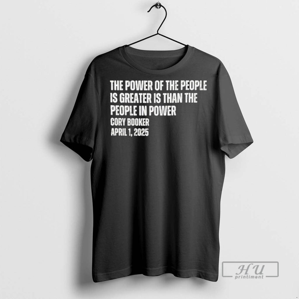 Trending The Power Of The People Is Greater Than The People In Power Unisex T-shirt, Sweatshirt, Hoodie, Long Sleeve Tee - T-Shirt, Sweatshirt, Hoodie