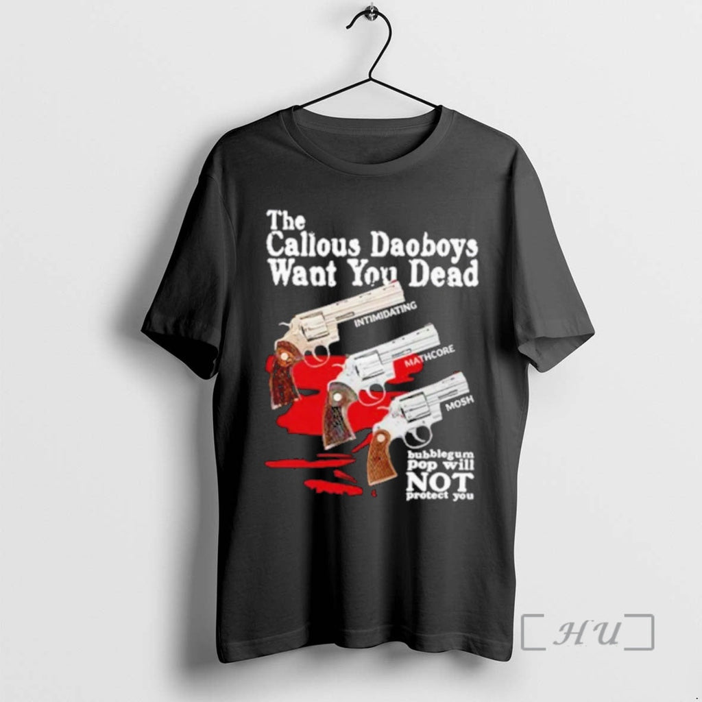 Trending Callous Daoboys Want You Dead Intimidating Mathcore Mosh Bubblegum Pop Will Not Protect T-Shirts, Hoodie, Sweatshirt - T-Shirt, Sweatshirt, Hoodie