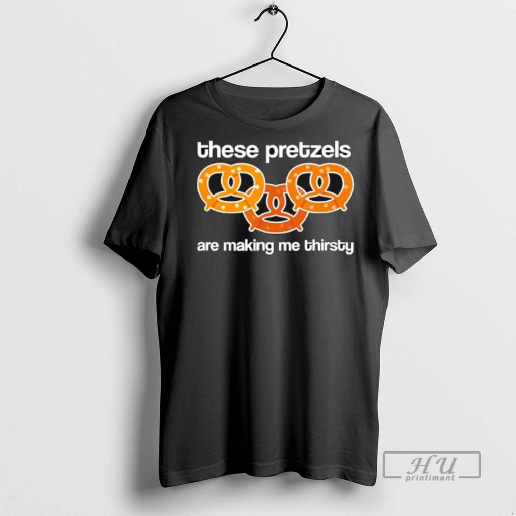 Trending These Pretzels 10 Are Making Me Thirsty Retro T Shirt Unisex T-shirt, Sweatshirt, Hoodie, Long Sleeve Tee - T-Shirt, Sweatshirt, Hoodie