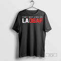 Trending They Not Like Us Ladgaf T Shirt Unisex T-shirt, Sweatshirt, Hoodie, Long Sleeve Tee - T-Shirt, Sweatshirt, Hoodie